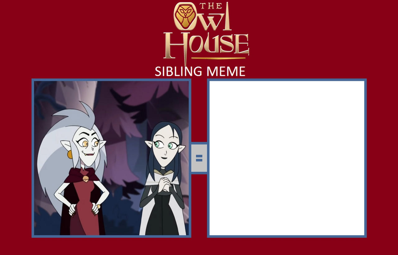 Owl House Siblings Blank Meme Template