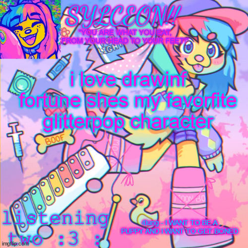THIS IS SYLCEON SPEAKJIN AND UR LISTENIN 2 4LUNG!! | i love drawinf fortune shes my favorfite glitterpop character; 4lung - I WANT TO BE A PUPPY AND I WANT TO GET BONED | image tagged in this is sylceon speakjin and ur listenin 2 4lung | made w/ Imgflip meme maker