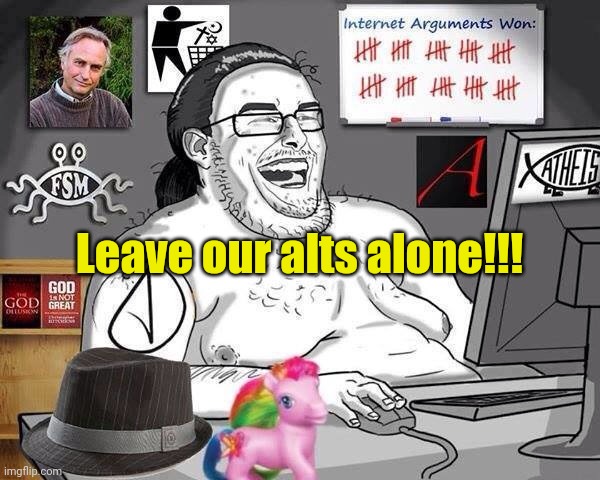 Liberal Troll | Leave our alts alone!!! | image tagged in liberal troll | made w/ Imgflip meme maker