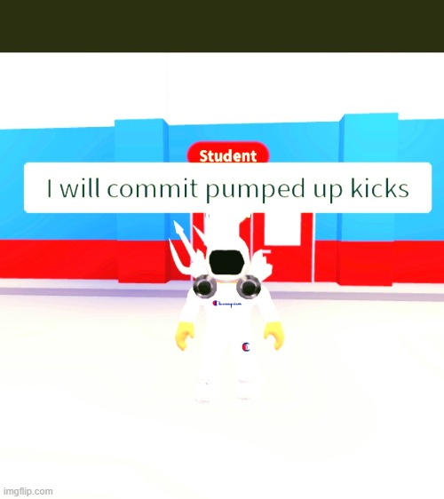 Roblox pumped up kicks | image tagged in roblox pumped up kicks | made w/ Imgflip meme maker