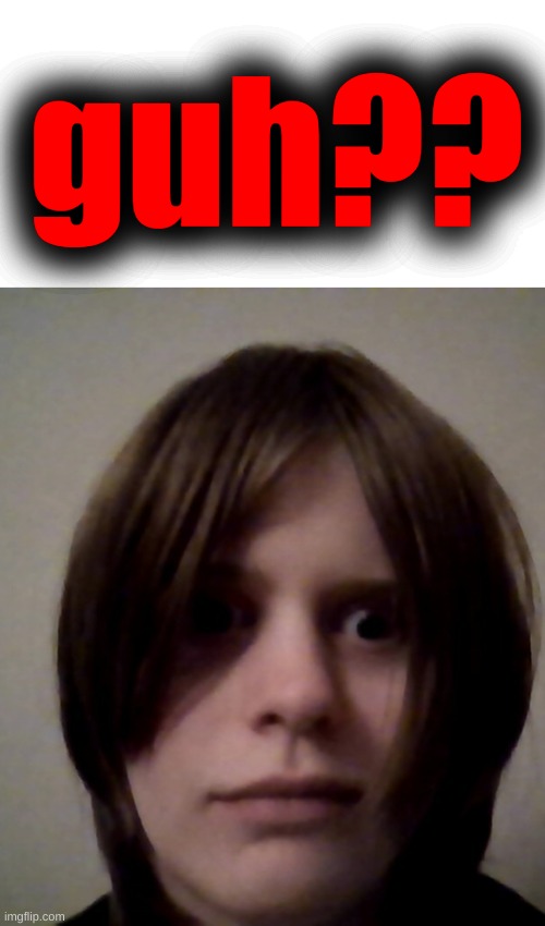 guh?? | made w/ Imgflip meme maker
