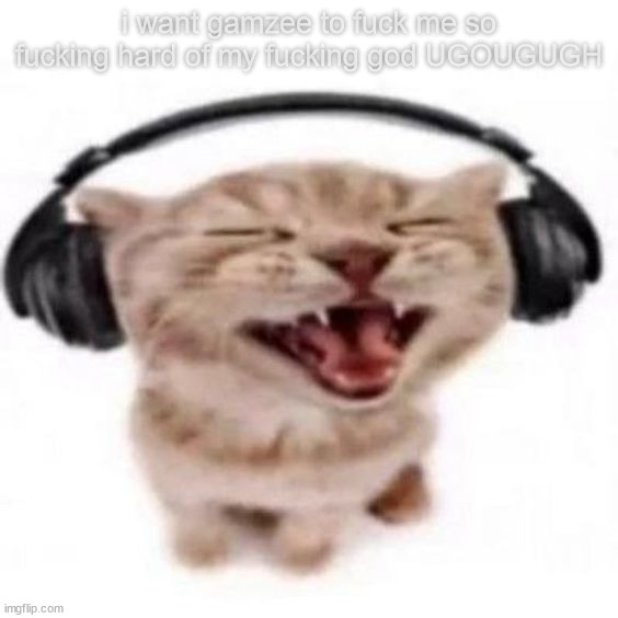 i want gamzee to fuck me so fucking hard of my fucking god UGOUGUGH | made w/ Imgflip meme maker
