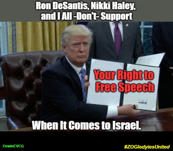 #ZOGlodytesUnited [NV] | #ZOGlodytesUnited; OzwinEVCG | image tagged in troglodytes,free speech,executive order trump,israel censors americans,occupied america,zoglodytes | made w/ Imgflip meme maker