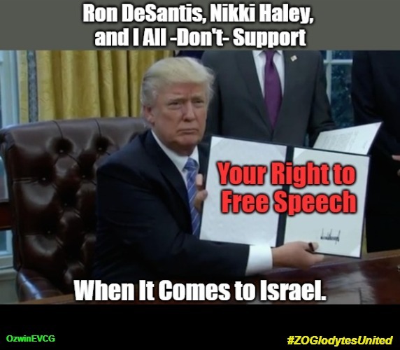 #ZOGlodytesUnited [NV] | image tagged in troglodytes,free speech,executive order trump,israel censors americans,occupied usa,zoglodytes | made w/ Imgflip meme maker