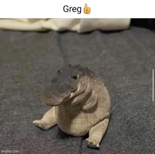 greg? | made w/ Imgflip meme maker