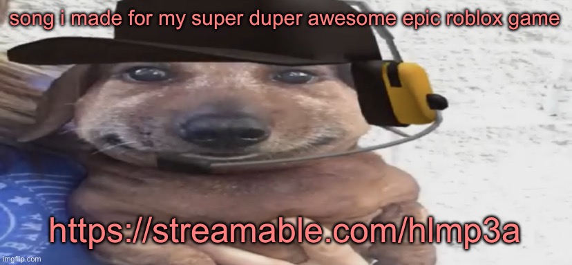 chucklenuts | song i made for my super duper awesome epic roblox game; https://streamable.com/hlmp3a | image tagged in chucklenuts | made w/ Imgflip meme maker