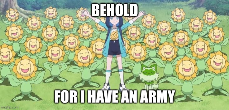 As soon as I saw this image I made a meme | BEHOLD; FOR I HAVE AN ARMY | image tagged in lol | made w/ Imgflip meme maker