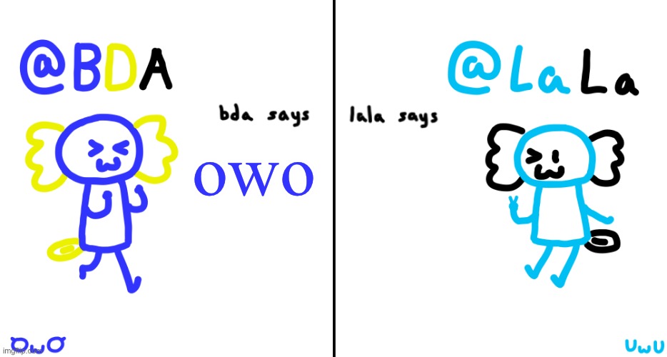 bda and lala announcment temp | owo | image tagged in bda and lala announcment temp | made w/ Imgflip meme maker