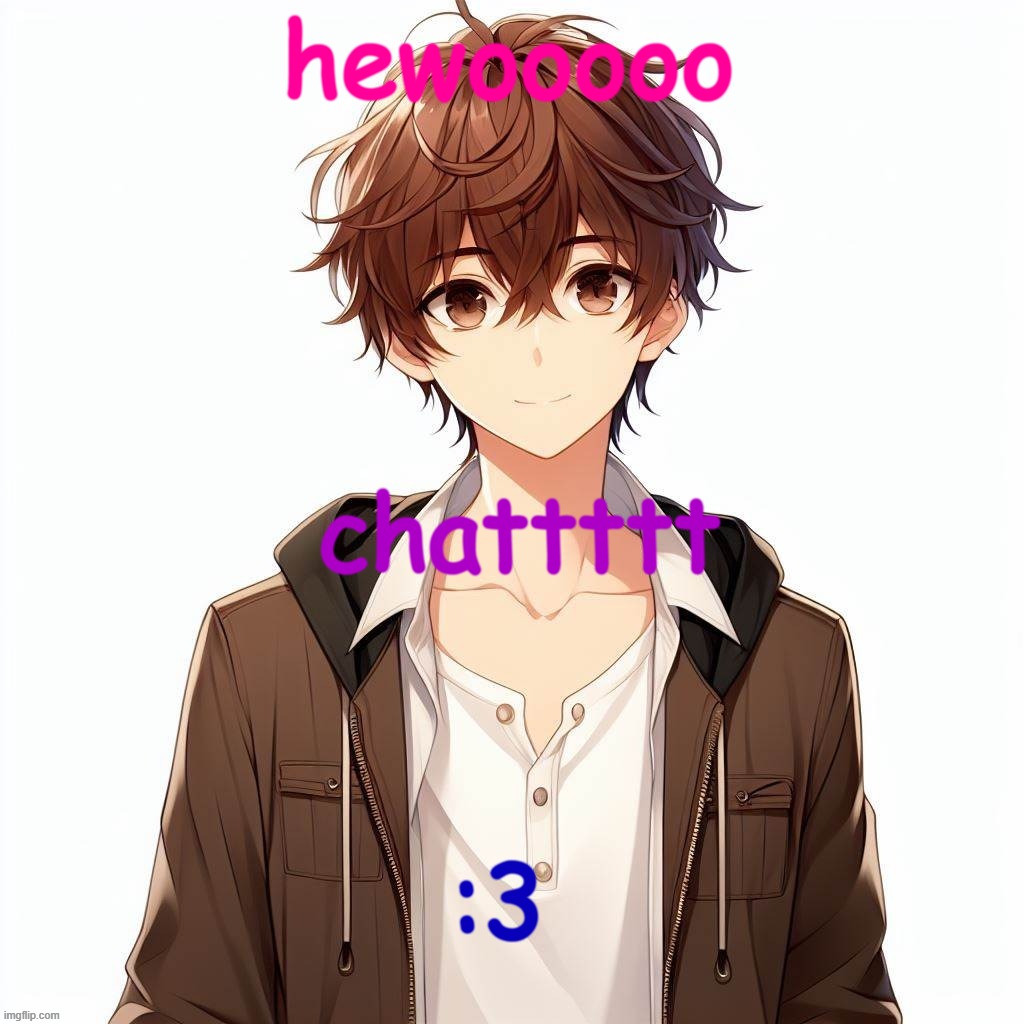 Silly_Neko according to AI | hewooooo; chattttt; :3 | image tagged in silly_neko according to ai | made w/ Imgflip meme maker