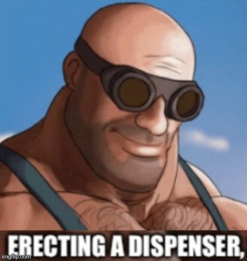 Erecting a dispenser Blank Meme Template