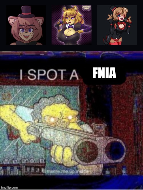 What the fu- | FNIA | image tagged in i spot a x | made w/ Imgflip meme maker