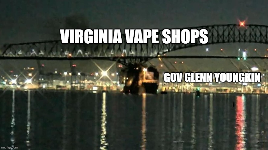 Youngkin | VIRGINIA VAPE SHOPS; GOV GLENN YOUNGKIN | image tagged in youngkin,virginia,marijuana,vape,legalize weed,cannabis | made w/ Imgflip meme maker