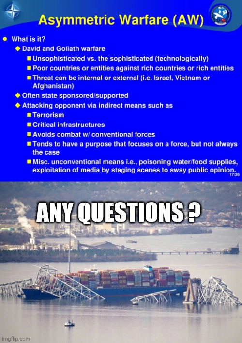 Baltimore Bridge | ANY QUESTIONS ? | image tagged in politics | made w/ Imgflip meme maker