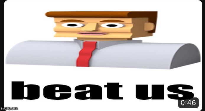 beat us | image tagged in beat us | made w/ Imgflip meme maker