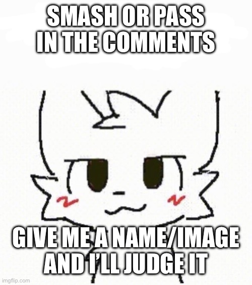 boy kisser furry | SMASH OR PASS IN THE COMMENTS; GIVE ME A NAME/IMAGE AND I’LL JUDGE IT | image tagged in boy kisser furry | made w/ Imgflip meme maker