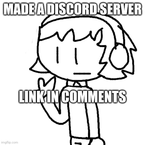 Link in comments | MADE A DISCORD SERVER; LINK IN COMMENTS | image tagged in discord,server,tags,image tags,too many tags,thisimagehasalotoftags | made w/ Imgflip meme maker