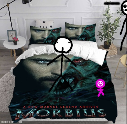 Bob's room (for context, the thing by his left foot is a mutantstick plushie) | ALWAYS WATCHING. | image tagged in morbius bed | made w/ Imgflip meme maker