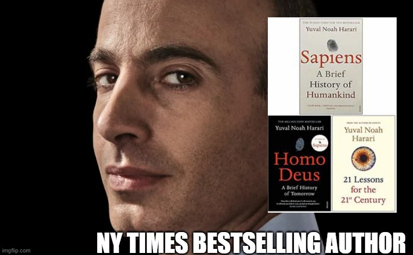 Harari | NY TIMES BESTSELLING AUTHOR | image tagged in harari | made w/ Imgflip meme maker