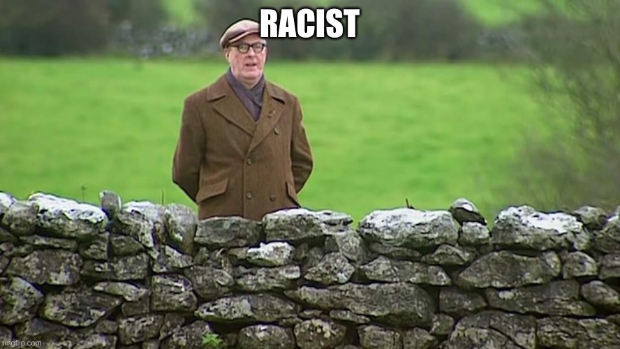 Racist father Ted | RACIST | image tagged in racist father ted | made w/ Imgflip meme maker