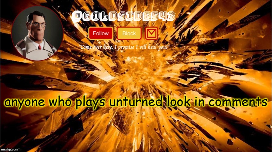 starting a server rn | anyone who plays unturned look in comments | image tagged in gold's announcement template | made w/ Imgflip meme maker