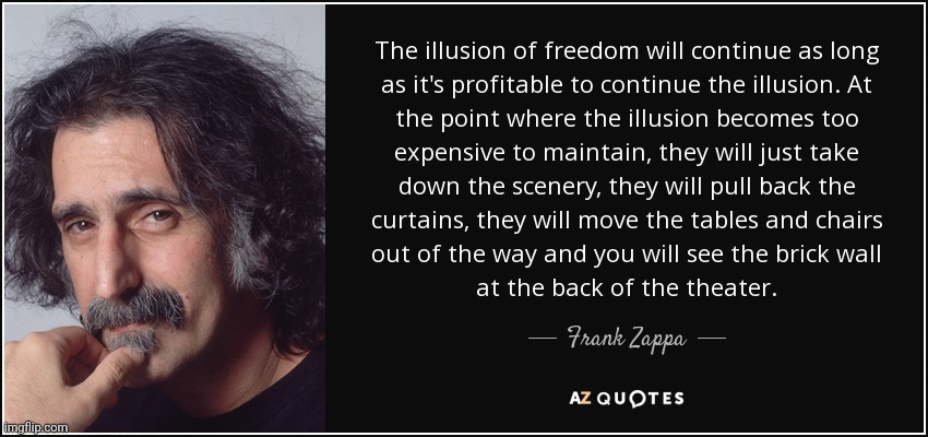 Frank Zappa Knew | image tagged in zappa | made w/ Imgflip meme maker
