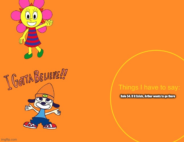 Kuromis parappa announcement temp | Rule 54: If it Exists, Arthur wants to go there | image tagged in kuromis parappa announcement temp | made w/ Imgflip meme maker