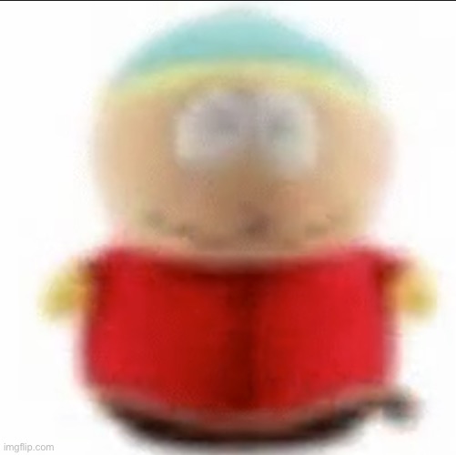 cartman plush | image tagged in cartman plush | made w/ Imgflip meme maker