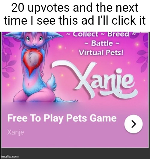 Hooray for viruses and brainrot | 20 upvotes and the next time I see this ad I'll click it | made w/ Imgflip meme maker
