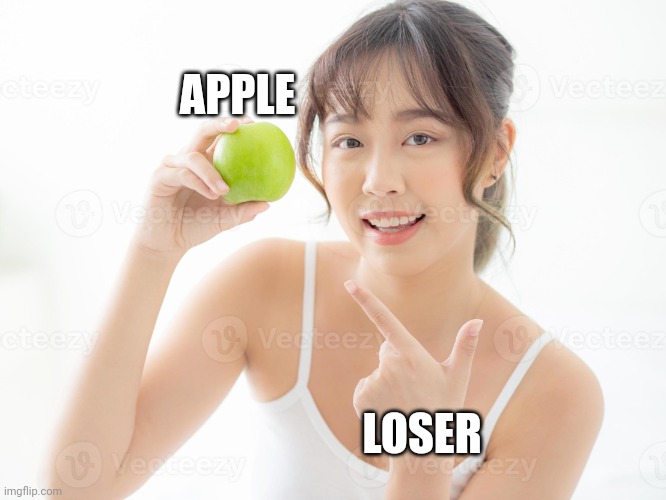 Asian girl | APPLE LOSER | image tagged in asian girl | made w/ Imgflip meme maker