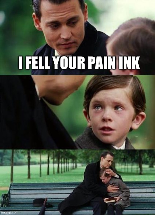 crying-boy-on-a-bench | I FELL YOUR PAIN INK | image tagged in crying-boy-on-a-bench | made w/ Imgflip meme maker