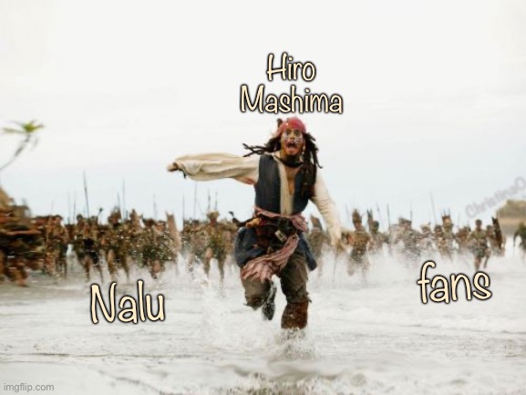 NaLu Fairy Tail Memes | Hiro Mashima; ChristinaO; Nalu                     fans | image tagged in memes,nalu fairy tail,fairy tail meme,fairy tail memes,hiro mashima,fandom | made w/ Imgflip meme maker
