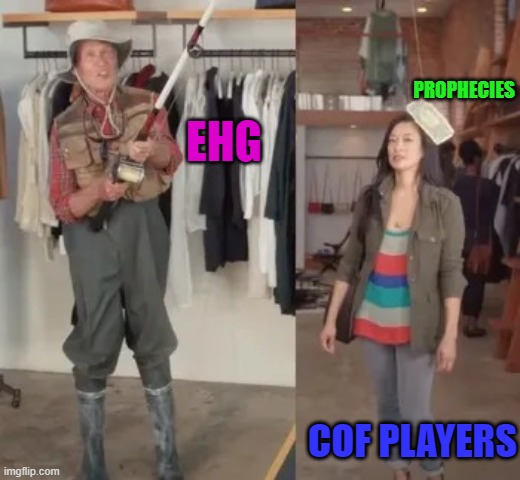 State Farm fisherman | PROPHECIES; EHG; COF PLAYERS | image tagged in state farm fisherman | made w/ Imgflip meme maker