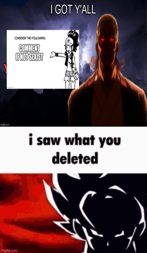 i saw what you deleted | image tagged in i saw what you deleted | made w/ Imgflip meme maker