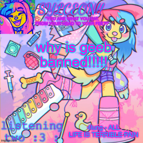 THIS IS SYLCEON SPEAKJIN AND UR LISTENIN 2 4LUNG!! | why is geeb banned!!!!! 4lung - ALL LIFE IS TERRIBLE PAIN | image tagged in this is sylceon speakjin and ur listenin 2 4lung | made w/ Imgflip meme maker