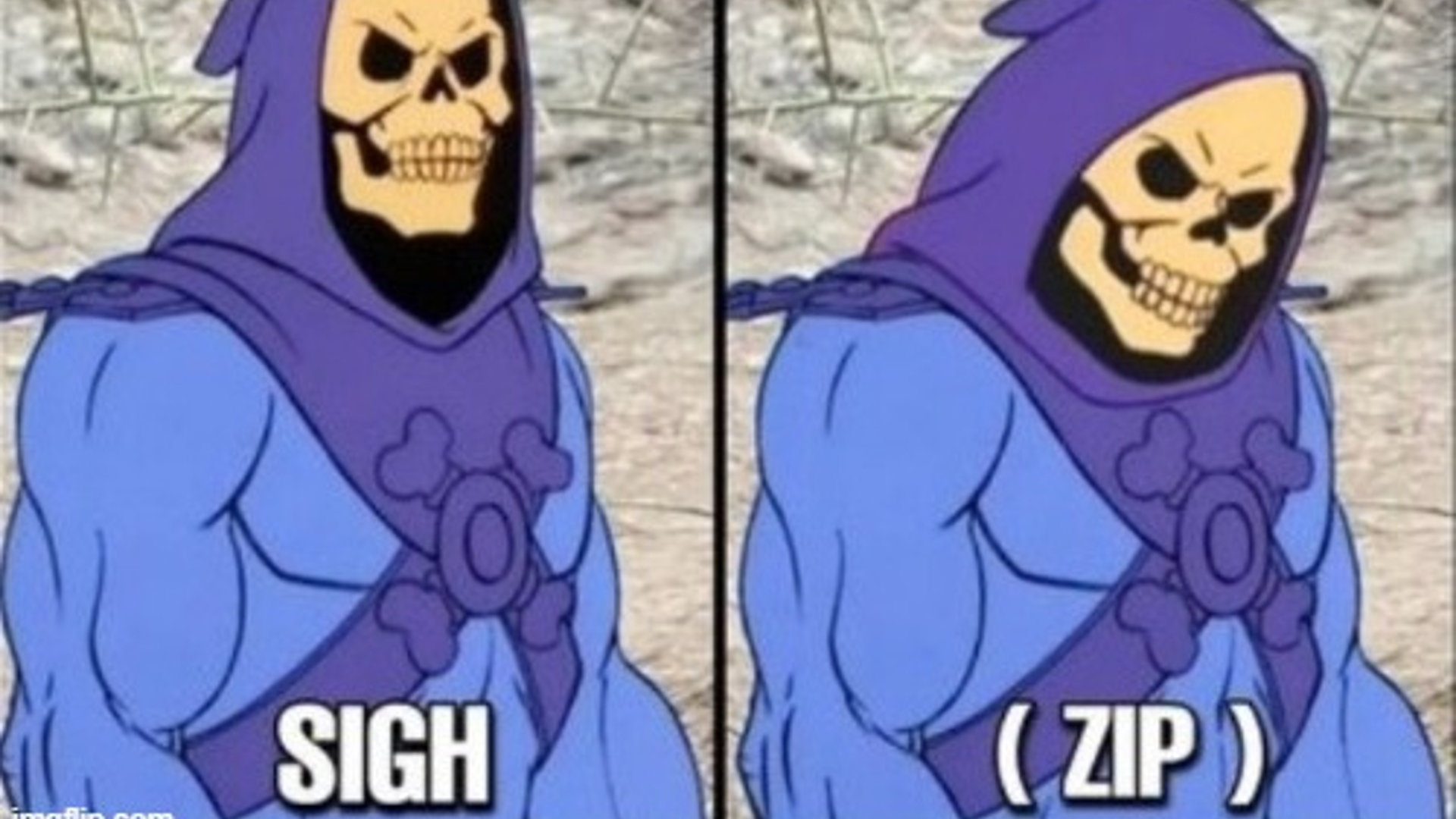 Sigh unzip Blank Meme Template