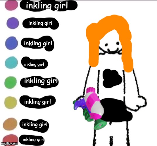inkling girl | inkling girl; inkling girl; inkling girl; inkling girl; inkling girl; inkling girl; inkling girl; inkling girl | image tagged in share your story | made w/ Imgflip meme maker