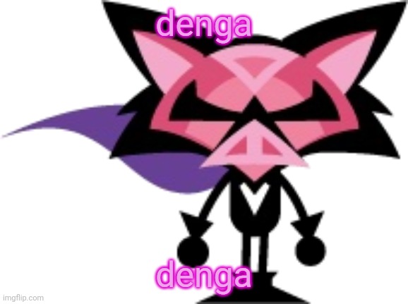 denga | denga; denga | image tagged in denga | made w/ Imgflip meme maker