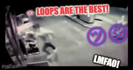 infinite loops! - Imgflip