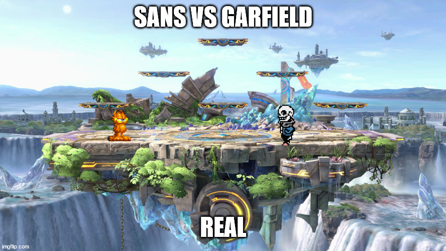 Big Battlefield | SANS VS GARFIELD; REAL | image tagged in big battlefield | made w/ Imgflip meme maker