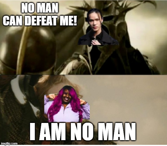 Manie Musicale: MissyD V.S. Nuit Incolore | NO MAN CAN DEFEAT ME! I AM NO MAN | image tagged in music | made w/ Imgflip meme maker