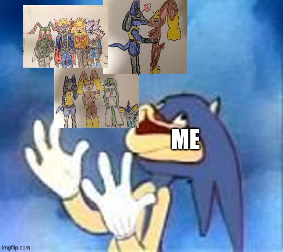 I love Fanart with all my heart! | ME | image tagged in joyful sonic | made w/ Imgflip meme maker