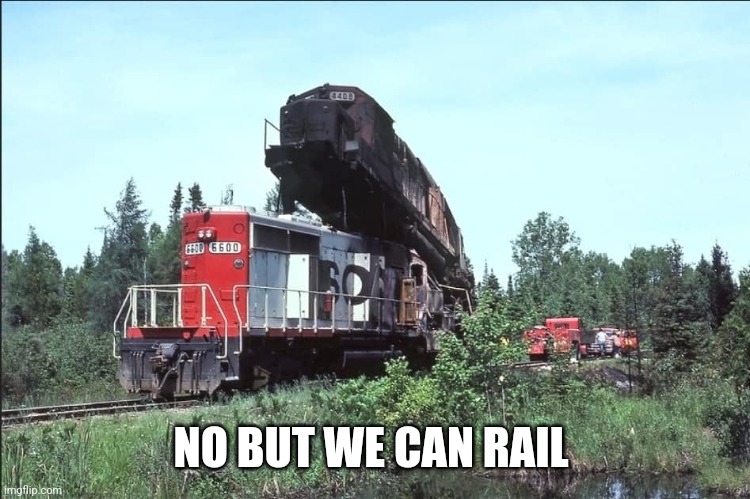 How Baby Locomotives Are Made | NO BUT WE CAN RAIL | image tagged in how baby locomotives are made | made w/ Imgflip meme maker