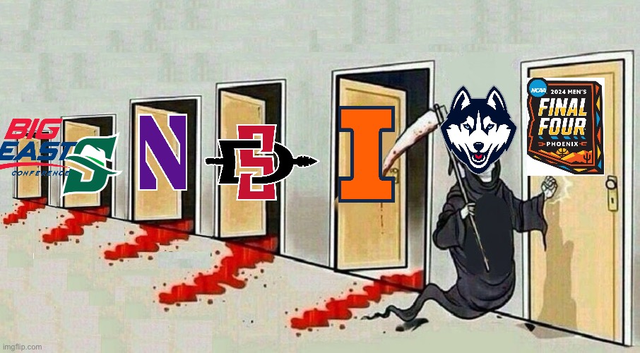 UConn is running through everybody | image tagged in grim reaper knocking door | made w/ Imgflip meme maker