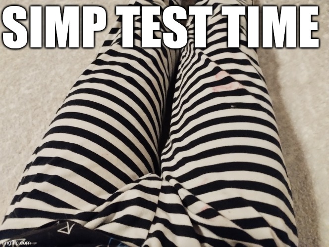 Ayden's thighs | SIMP TEST TIME | image tagged in theaustralianjuggernaut thighs | made w/ Imgflip meme maker