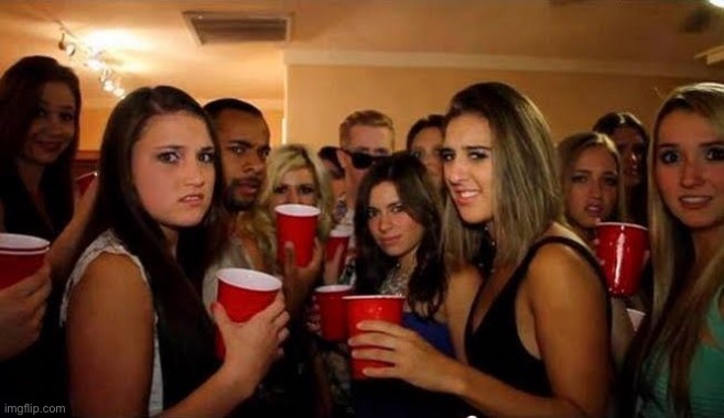 Disgusted girls on party | image tagged in disgusted girls on party | made w/ Imgflip meme maker