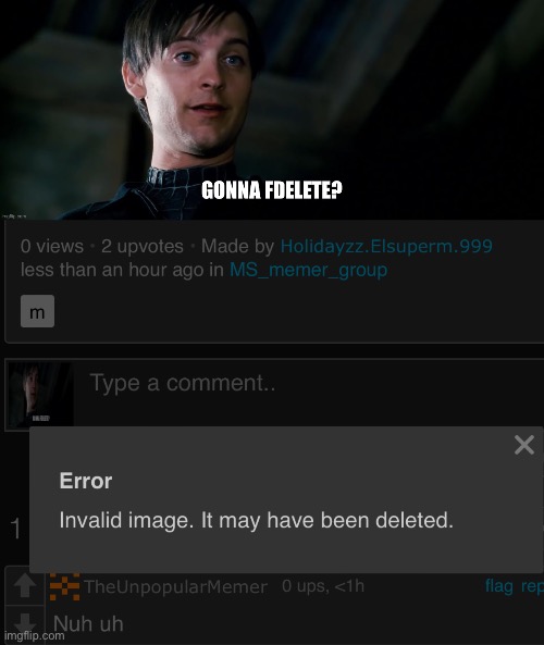 he fdeleted | made w/ Imgflip meme maker