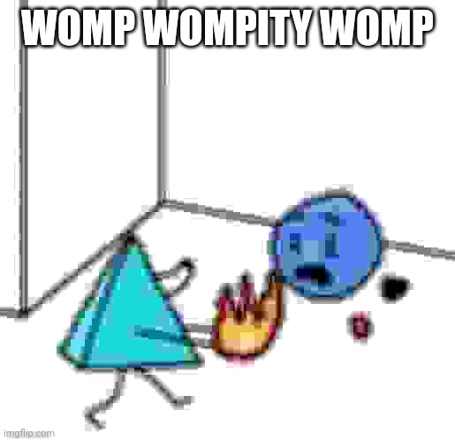WOMP WOMPITY WOMP | image tagged in ball,pyramid | made w/ Imgflip meme maker