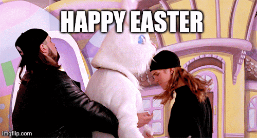 HAPPY EASTER | image tagged in gifs,jay and silent bob | made w/ Imgflip images-to-gif maker