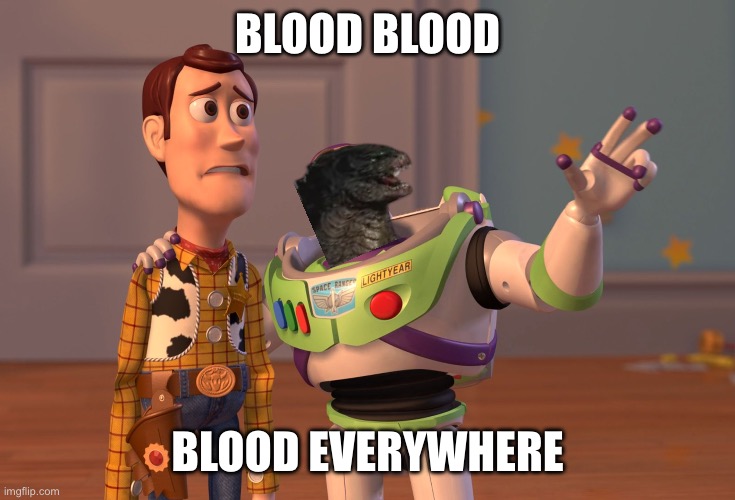 Episode 7 environment in a nutshell | BLOOD BLOOD; BLOOD EVERYWHERE | image tagged in memes,x x everywhere,episode 7 | made w/ Imgflip meme maker