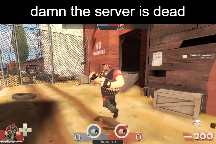 damn the server is dead | made w/ Imgflip meme maker